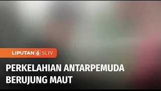 Sekelompok Pemuda Terlibat Perkelahian, Dua Orang Tewas | Liputan 6