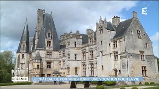 Le château de Fontaine-Henry, une vocation pour la vie