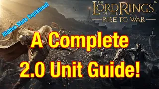 A Complete 2.0 Unit Guide - Lord Of The Rings: Rise To War!