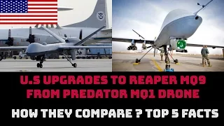 U.S UPGRADES TO REAPER FROM PREDATOR DRONES: TOP 5 FACTS