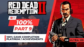 Red Dead Redemption 2 | 100% Platinum / Achievements Walkthrough | Part 9