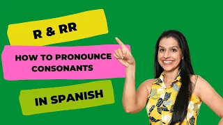 Letters R and RR. How to pronounce consonants in Spanish.