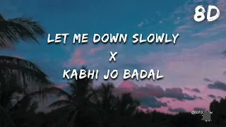 Let Me Down Solowly X Kabhi Jo Badal (8d + Reverbe)