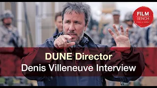 DUNE Director Denis Villeneuve Interview | Film Bench