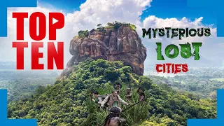 🌍 Most Mysterious Lost Cities in the World [Top 10] 🌍