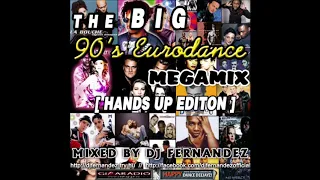 The BIG 90s Eurodance Megamix (Hands Up Edition)