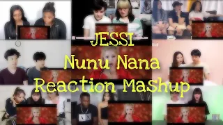 JESSI - "NUNU NANA" M/V Reaction Mashup