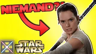 STAR WARS: Warum Rey eine NIEMAND sein muss