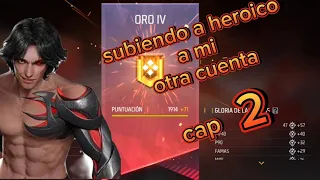 capitulo 2 de mi otra cuenta rumbo a heroico