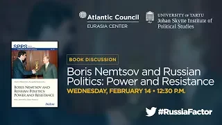 Boris Nemtsov and Russian Politics: Power and Resistance