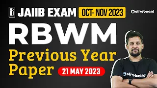 JAIIB EXAM Oct - Nov 2023 | RBWM Previous Year Paper (21 MAY 2023) | By Rajeev Sir