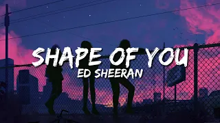 Ed Sheeran - Shape Of You (REMIX) Lyrics