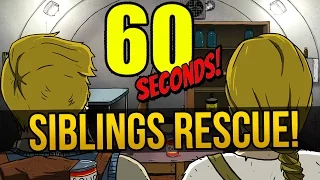 60 Seconds - SIBLINGS RESCUE | 60 Seconds Gameplay