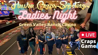 Live Casino Craps! Ladies Night at the Green Valley Resort, Spa and Casino, Henderson Las Vegas