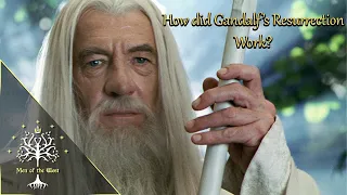 How did Gandalf's Resurrection Work? (Spirit Travel, Glamdring, Narya, White Robes) - ME Explained