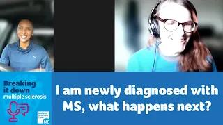 I am newly diagnosed with MS, what happens next?