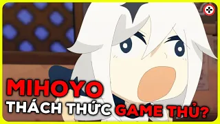 Khi MIHOYO Thách Thức GAME THỦ