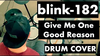 blink-182 Give Me One Good Reason drum cover