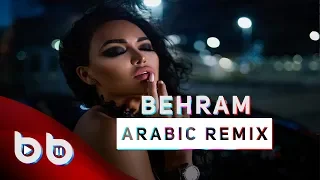 Arabic Remix - Behram (Burak Balkan Remix)