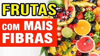 As FRUTAS com MAIS FIBRAS DE TODAS!