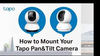 How to Mount Your Tapo Pan&Tilt Camera (Tapo C220/TC71) | TP-Link