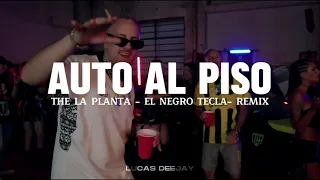 AUTO AL PISO REMIX @thelaplantaof @elnegrotecla_  - Lucas Deejay