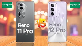 Oppo Reno 11 Pro 5G Vs Oppo Reno 12 Pro 5G