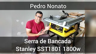 Serra de Bancada Stanley SST1801 1800w / REVIEW COMPLETO + DICAS