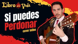 El Libro de la Vida - Si Puedes Perdonar (Versión Latina) | Cover David Delgado