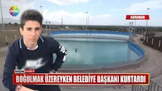 Boğulmak üzereyken Belediye Başkanı kurtardı