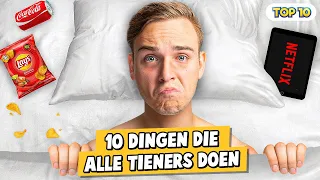 10 DINGEN DIE ALLE TIENERS DOEN!