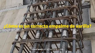 ¿CÓMO ES UN CORRECTO EMPALME DE VARILLAS? | #NIVELUNOCONSTRUCTORA