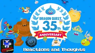 Dragon Quest 35th Anniversary: My Thoughts and Reactions