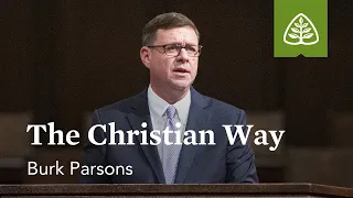 Burk Parsons: The Christian Way
