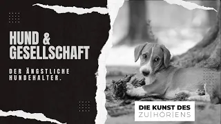 Podcast- Der ängstliche Hundehalter/Systematik hinter der Hundeszene? Fallbeispiel Cesar Millan