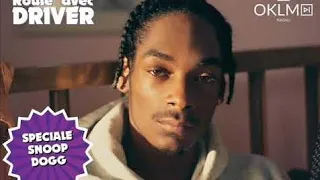 Roule avec Driver spécial Snoop Dogg.  ( Audio ).