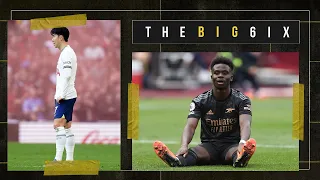 THE BIG 6IX ⚽️ | ARSENAL LOSING GRIP AT THE TOP OF THE LEAGUE 🔴 | SPURS TOP 4 HOPES DENTED ⚪️
