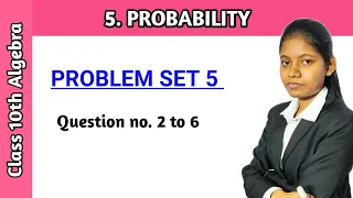 Class 10 maths chapter 5 probability problem set 5 question 2 to 6