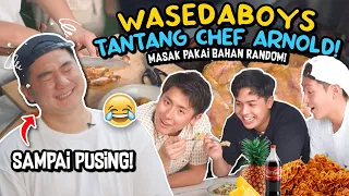 JURI MASTERCHEF SAMPE PUSING! WASEDABOYS CHALLENGE CHEF ARNOLD MASAK PAKE BAHAN RANDOM! 😂