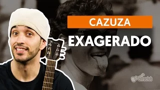 Exagerado - Cazuza (aula de violão simplificada)