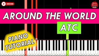 ATC - Around The World (Piano Tutorial) - SUPER EASY
