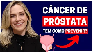 SERÁ QUE É POSSÍVEL PREVENIR O CÂNCER DE PRÓSTATA? | DRA. SAMIRA POSSES - UROLOGISTA