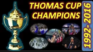 Thomas Cup CHAMPIONS 1992 to 2016