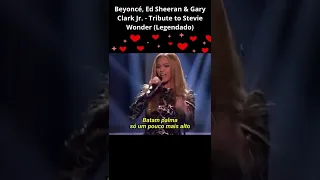 Beyoncé, Ed Sheeran & Gary Clark Jr    Tribute to Stevie Wonder( traduçã)#shorts