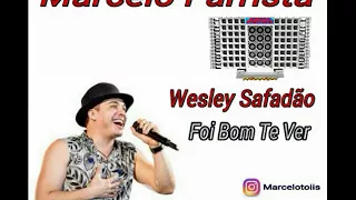 Wesley Safadão - Foi Bom Te Ver