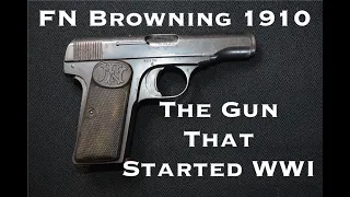 The Gun That Started WWI : FN Browning 1910