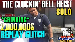 *GRINDING* The Cluckin'Bell Heist (Replay Glitch) Gta Online Update #gtaonline #cluckinbell #gta5