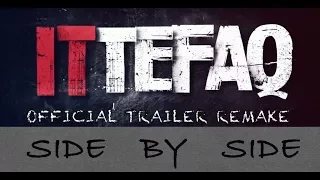 Ittefaq Official Trailer and Remake - Side by Side