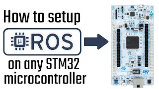 How to setup micro-ROS on any STM32 microcontroller