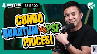 Cracking the Condo Code 3: Should you be comparing Quantum or PSF prices when buying a condo?